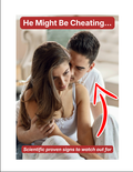 He Might be Cheating