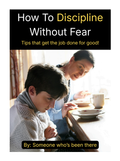 How to Discipline Without Fear