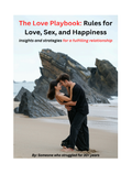 The Love Playbook: Rules for Sex, Love and Happiness