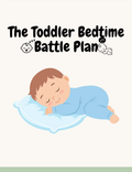 The Toddler Bedtime Battle Plan